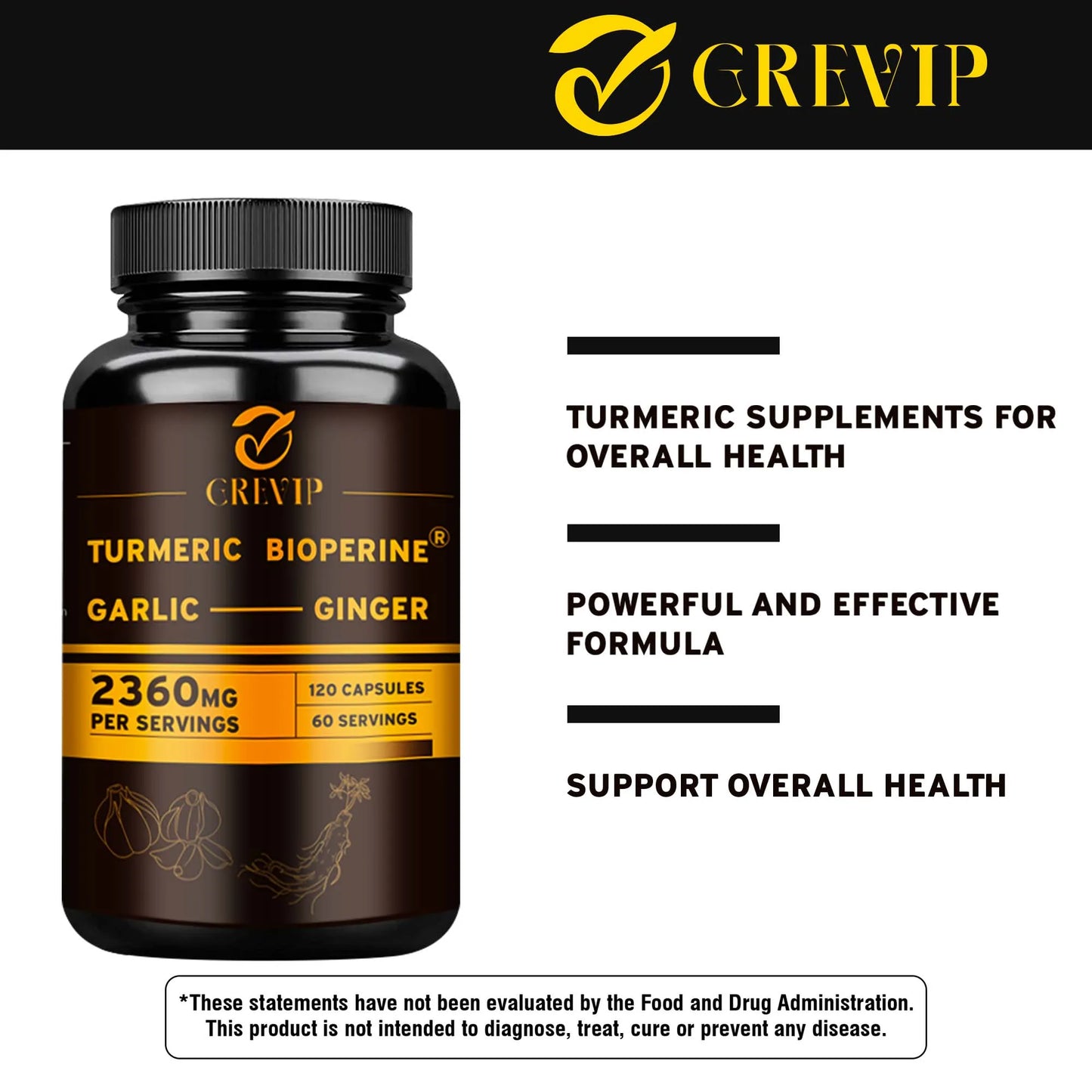 Experience comprehensive wellness with GREVIP's 4-in-1 Turmeric Ginger Complex, a convenient blend of turmeric root, garlic, black pepper, and supportive extras designed to nurture your joints, immune function, and digestion daily.